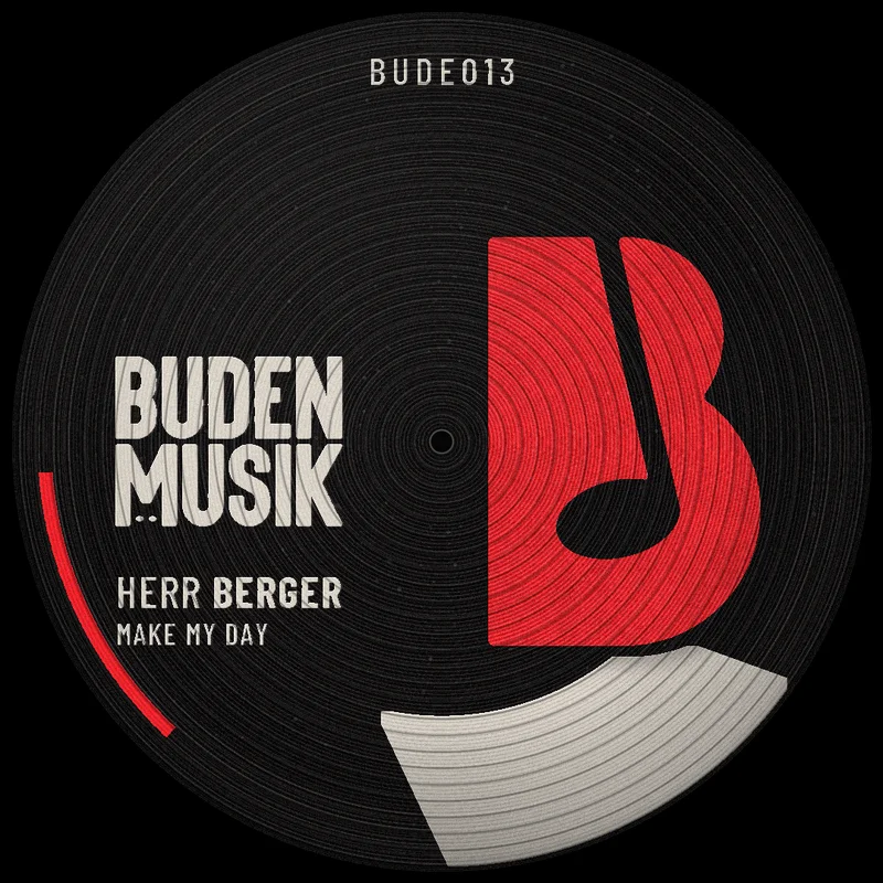 BUDE013 Make My Day von Herr Berger